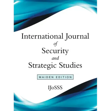 International Journal of Security and Strategic Studies: Maiden Edition