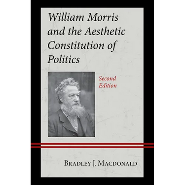 William Morris and the Aesthetic Constitution of Politics