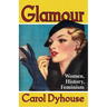 Glamour: Women, History, Feminism