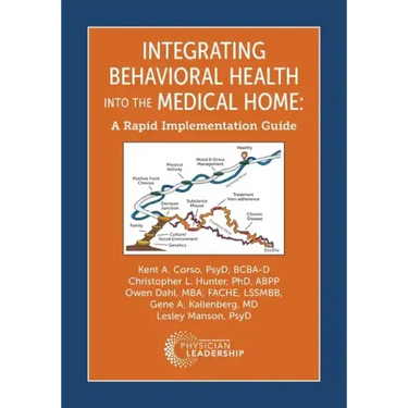 Integrating Behavioral Health Into the Medical Home: A Rapid Implementation Guide