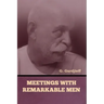 Meetings with Remarkable Men