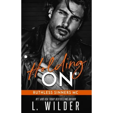 Holding On: Ruthless Sinners MC