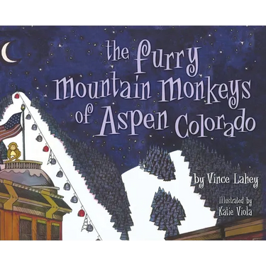 The Furry Mountain Monkeys of Aspen, Colorado