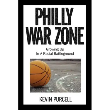 Philly War Zone: Growing Up in a Racial Battleground