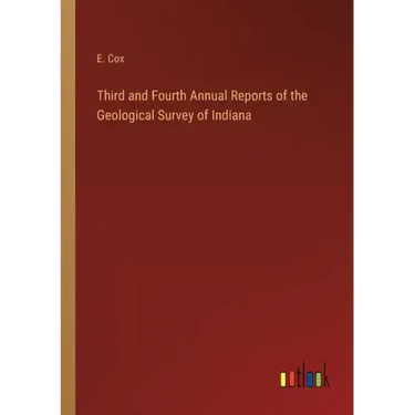 Third and Fourth Annual Reports of the Geological Survey of Indiana