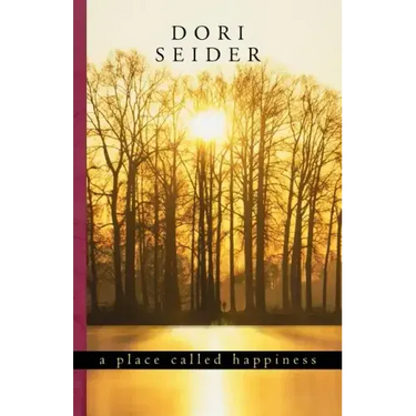 A Place Called Happiness: Creating the Foundations of Personal Well-Being