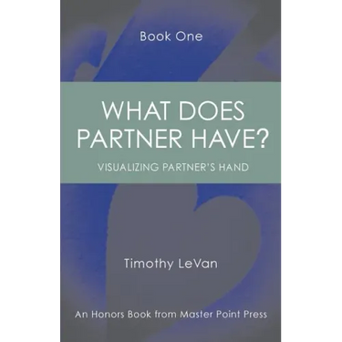 What Does Partner Have Book One: : Visualizing Partner's Hand