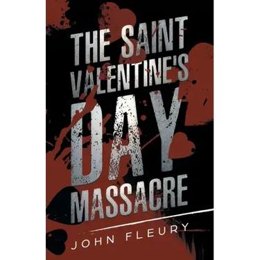 The Saint Valentine's Day Massacre