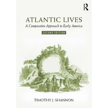 Atlantic Lives: A Comparative Approach to Early America