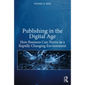 Publishing in the Digital Age: How Business Can Thrive in a Rapidly Changing Environment
