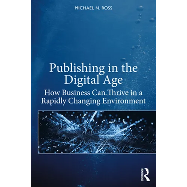 Publishing in the Digital Age: How Business Can Thrive in a Rapidly Changing Environment