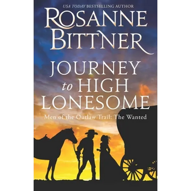Journey to the High Lonesome: Men of the Outlaw Trail: The Wanted