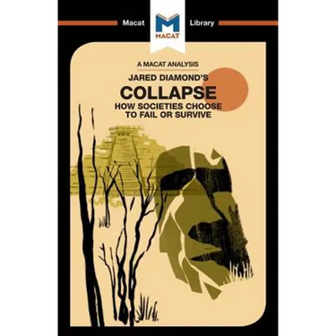 An Analysis of Jared M. Diamond's Collapse: How Societies Choose to Fail or Survive