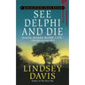 See Delphi and Die: A Marcus Didius Falco Mystery