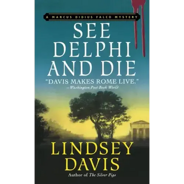 See Delphi and Die: A Marcus Didius Falco Mystery