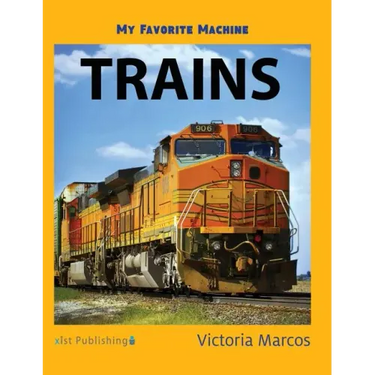 My Favorite Machine: Trains