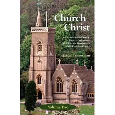 The Church of Christ: Volume Two