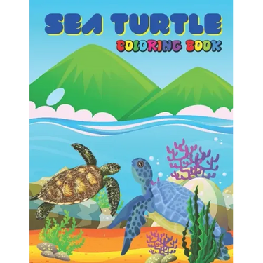 Sea Turtle Coloring Book: Turtle Gift For Turtle Lovers for kids