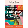 Fore-play, Fair-Play and Foul-Play: Emotional Assertiveness, the Happiness Equation