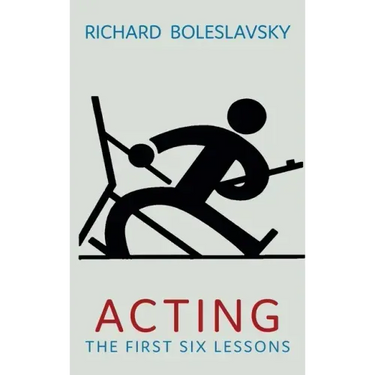 Acting: The First Six Lessons