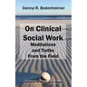 On Clinical Social Work: Meditations and Truths From the Field