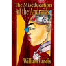 The Miseducation of the Androids