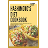Hashimoto's Diet Cookbook: The ultimate book guide on hashimoto's diet and cookbook for healthy lifestyle
