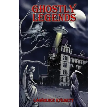 Ghostly Legends: Folklore of Southeastern Ohio