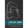 Professor Schmoot Has Lost His Keys Again