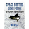 Space Shuttle Challenger: Ten Journeys Into the Unknown