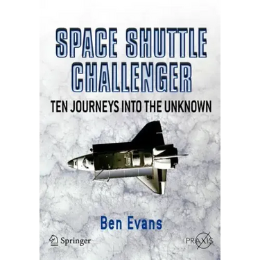 Space Shuttle Challenger: Ten Journeys Into the Unknown