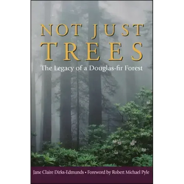 Not Just Trees: The Legacy of a Douglas-Fir Forest