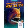 Dangerously Deadly Monster Fish