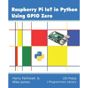 Raspberry Pi IoT In Python Using GPIO Zero