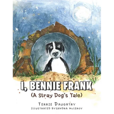 I, Bennie Frank: (A Stray Dog's Tale)