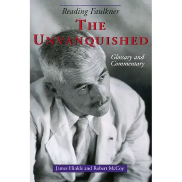 Reading Faulkner: The Unvanquished