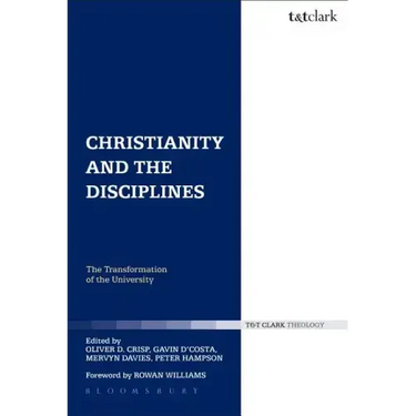 Christianity and the Disciplines: The Transformation of the University