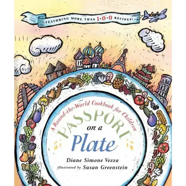 Passport on a Plate: A Round-The-World Cookbook for Children