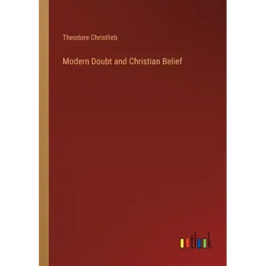 Modern Doubt and Christian Belief