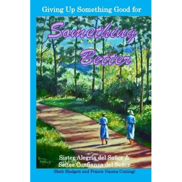 Giving Up Something Good for Something Better