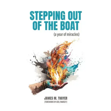 Stepping Out of the Boat (a year of miracles)