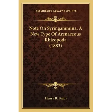 Note On Syringammina, A New Type Of Arenaceous Rhizopoda (1883)