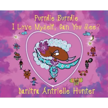 Purrdie Burrdie I Love Myself, Can You See?