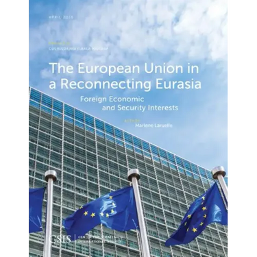 The European Union in a Reconnecting Eurasia: Foreign Economic and Security Interests