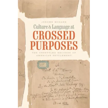 Culture and Language at Crossed Purposes: The Unsettled Records of American Settlement