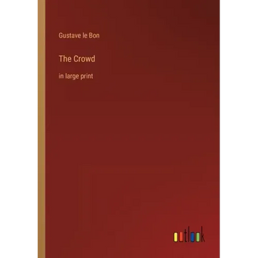 The Crowd: in large print