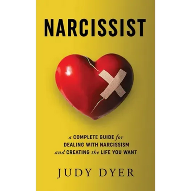 Narcissist: A Complete Guide for Dealing with Narcissism and Creating the Life You Want