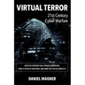Virtual Terror: 21st Century Cyber Warfare