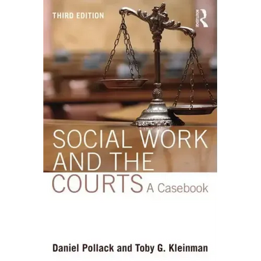 Social Work and the Courts: A Casebook