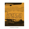 The New American Road Trip Mixtape